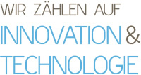 Wir Zählen auf Innovation & Technologie